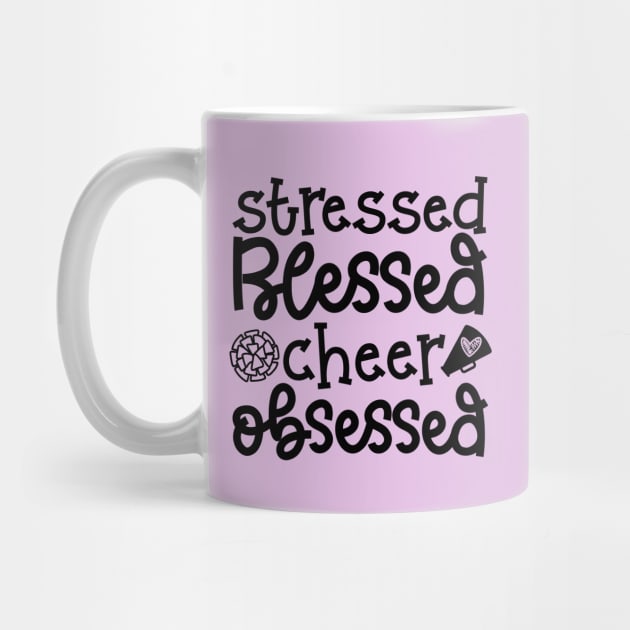 Stressed Blessed Cheer Obsessed Cheerleader Cute Funny by GlimmerDesigns